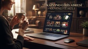 4 Adımda En Güvenli Kazzino Giriş Adresi ve Kesintisiz Erişim Rehberi
